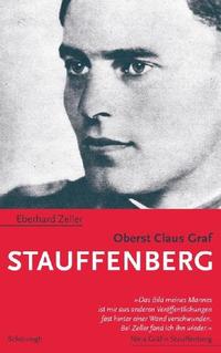 Oberst Claus Graf Stauffenberg : ein Lebensbild