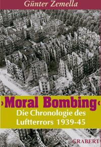 "Moral bombing" : die Chronologie des Luftterrors 1939 - 45