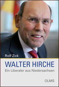 Walter Hirche : ein Liberaler aus Niedersachsen