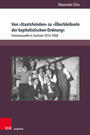 Von "Staatsfeinden" zu "Überbleibseln der kapitalistischen Ordnung" : Homosexuelle in Sachsen 1933-1968